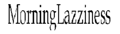 Morning Lazziness